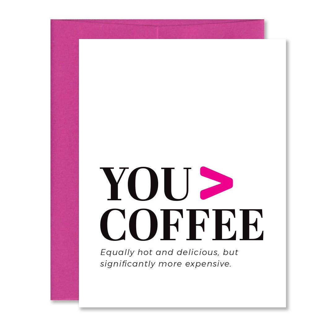 Funny Greater than Coffee Love & Friendship Greeting Card