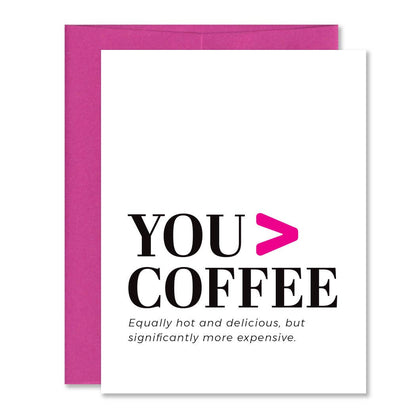 Funny Greater than Coffee Love & Friendship Greeting Card